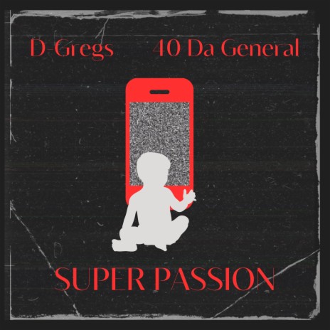 Super Passion ft. 40 Da General | Boomplay Music