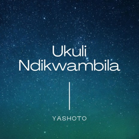 Ukuli Ndikwambila | Boomplay Music