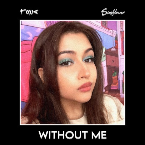 Without Me (Remix) ft. Simflower | Boomplay Music