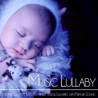 Music Lullaby: Beautiful Lullaby Music, Relaxing Musical Lullabies with Nature Sound