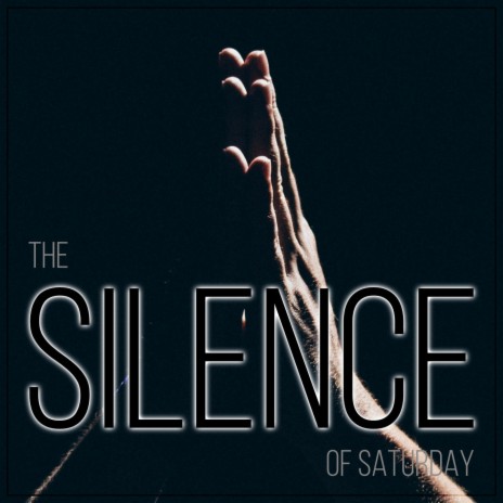 The Silence of Saturday