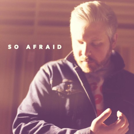 So Afraid | Boomplay Music