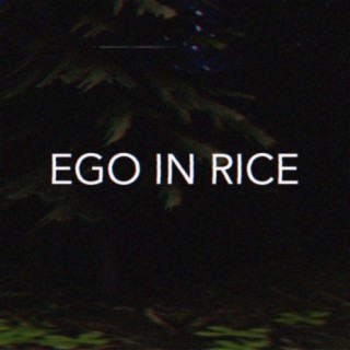 EGO IN RICE