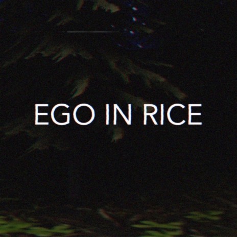 EGO IN RICE ft. Moflo Music