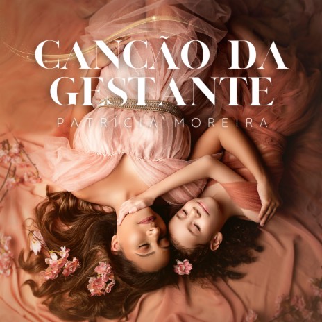 Canção da Gestante | Boomplay Music