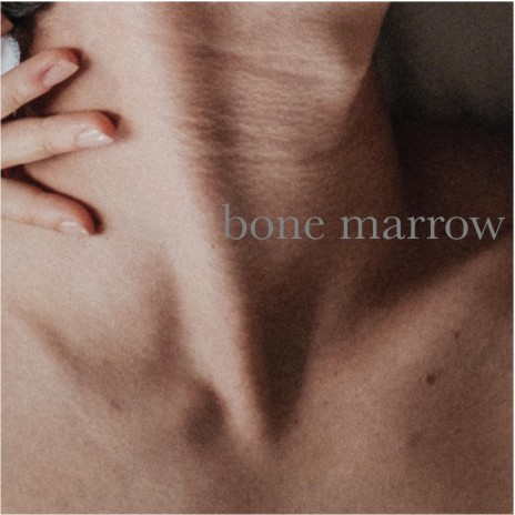 Bone Marrow | Boomplay Music