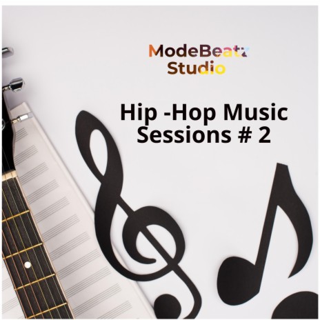 Hip -Hop Music Sessions # 2