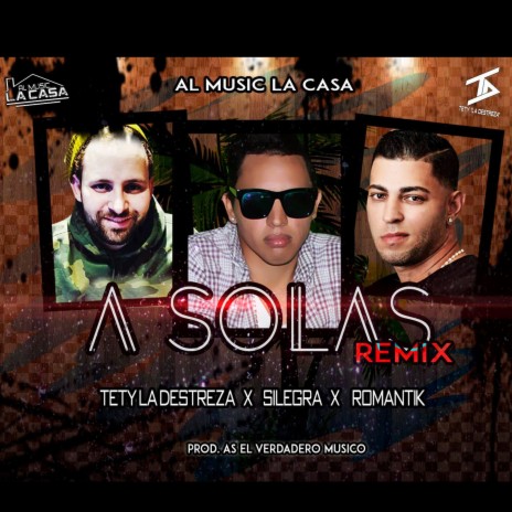 A Solas (silegra & romantik Remix) ft. silegra & romantik | Boomplay Music