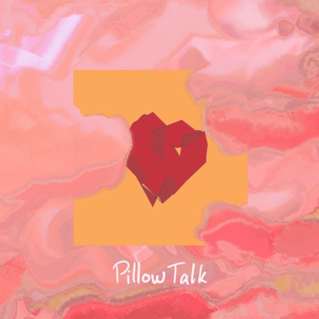 Pillow Talk | Boomplay Music