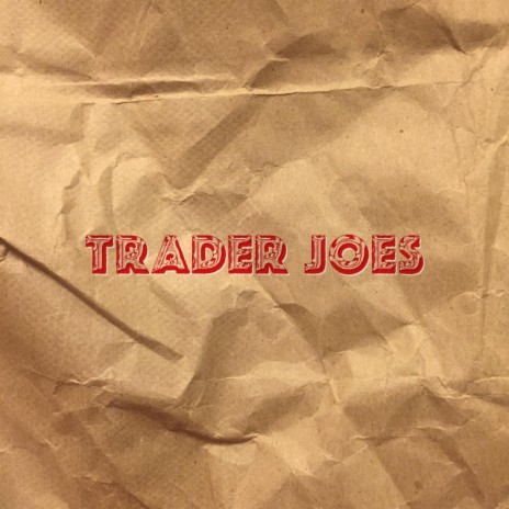 Trader Joes ft. Street Jobs