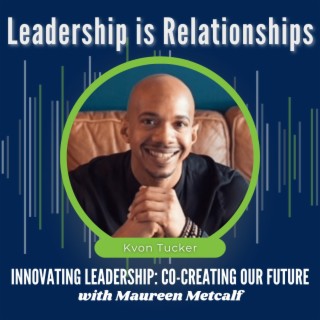S9-Ep19: Leadership Is Relationships