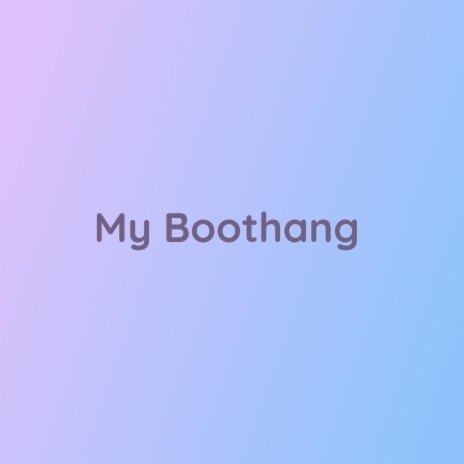 My Boothang | Boomplay Music