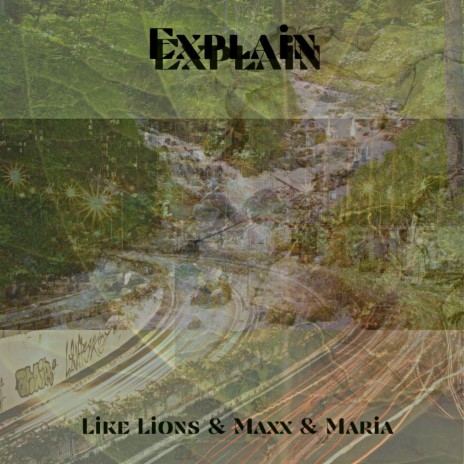 Explain ft. Maxx & Maria | Boomplay Music