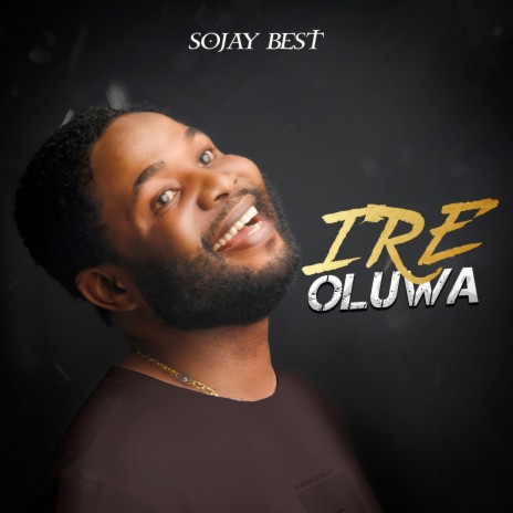 Ire Oluwa | Boomplay Music