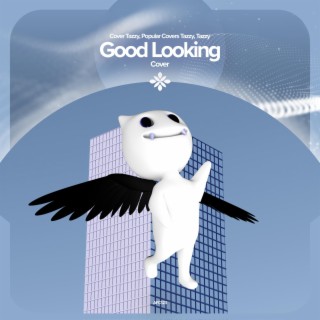 Good Looking - Remake Cover