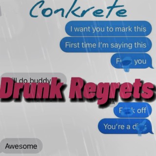 Drunk Regrets