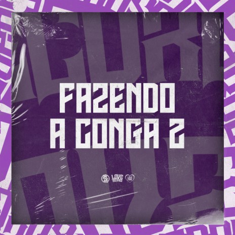 Fazendo a Conga 2 ft. DJ Douglinhas & DJ Tio Jota | Boomplay Music