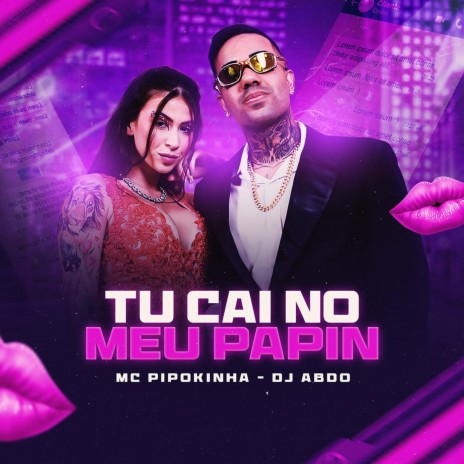 Tu Cai no Meu Papin ft. DJ ABDO | Boomplay Music