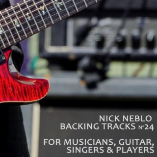 Backing Tracks for Musicians, Guitar, Singers and Players. NN24
