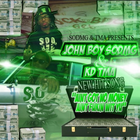 U Aint Got No Money) ft. John Boy (S.O.D.M.G) | Boomplay Music