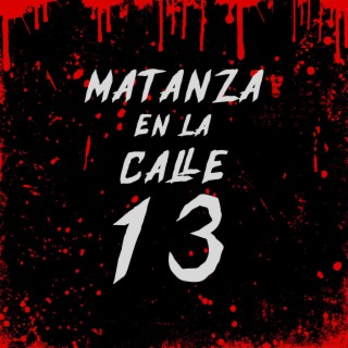 Matanza En La Calle 13