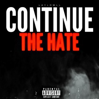 Continue The Hate