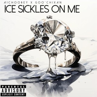 Ice Sickles On Me