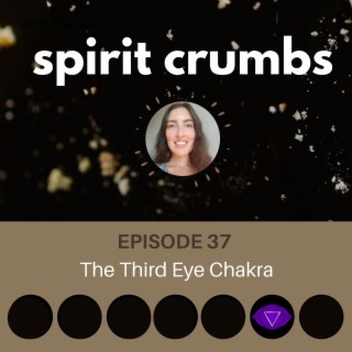 37: The Third Eye Chakra
