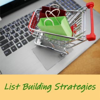 List Building Strategies