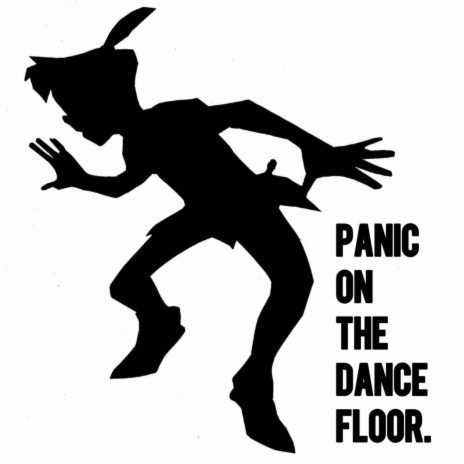 Panic on the Dance Floor | Boomplay Music