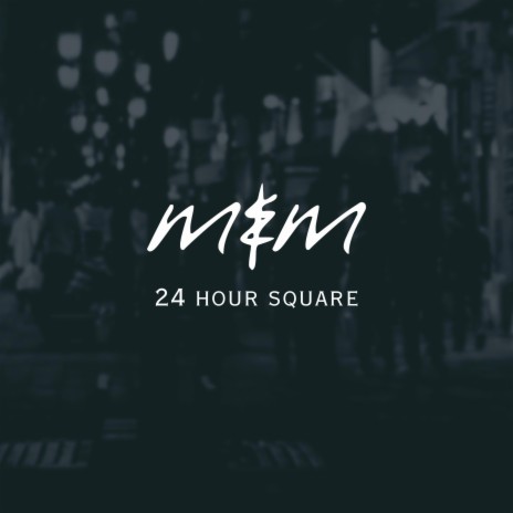 24 Hour Square | Boomplay Music