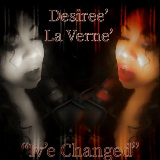 Iv'e Changed