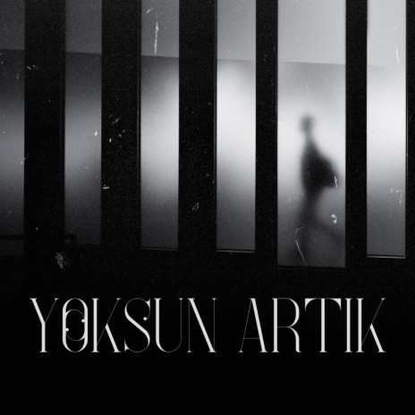 Yoksun Artık | Boomplay Music