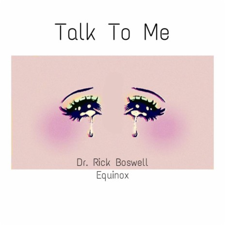 Talk To Me (April 6th) ft. Equinox | Boomplay Music