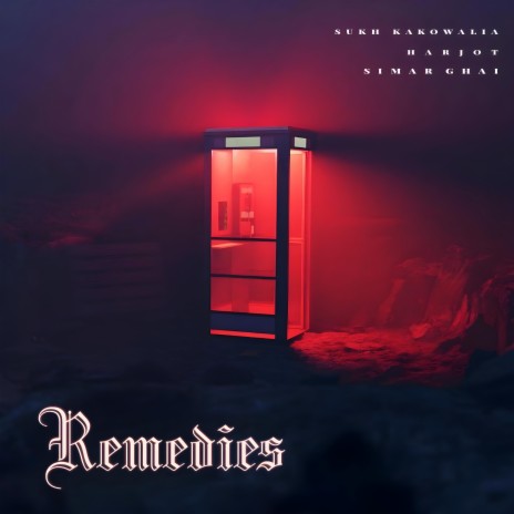 Remedies ft. Harjot & Sukh Kakowalia | Boomplay Music