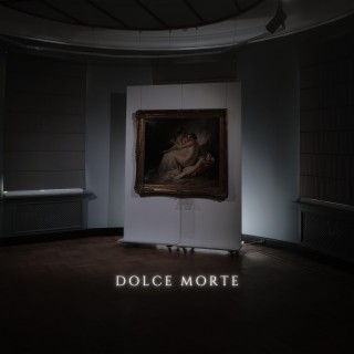 Dolce morte | Boomplay Music