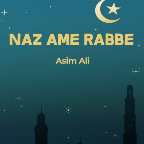 Naz Ame Rabbe | Boomplay Music