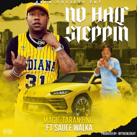 No Half Steppin' (feat. Sauce Walka)