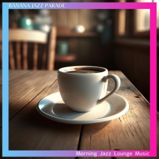 Morning Jazz Lounge Music