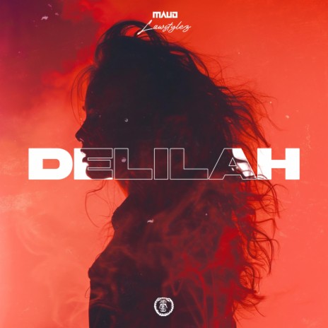 Delilah (Techno Version) ft. MAUD | Boomplay Music