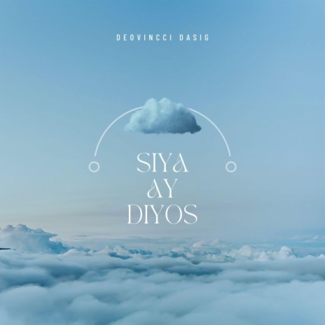 Siya Ay Diyos | Boomplay Music
