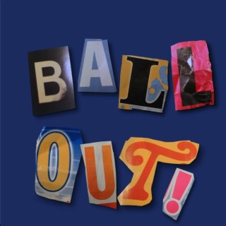 Ball Out! lyrics | Boomplay Music