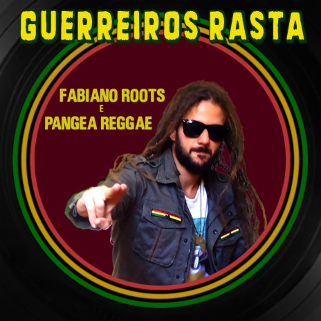 Guerreiros Rasta ft. Banda Pangea Reggae, Bruno Ras, Daniel Bartha, Fred Locks & Marcelo Batouli | Boomplay Music