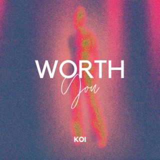 Worth You