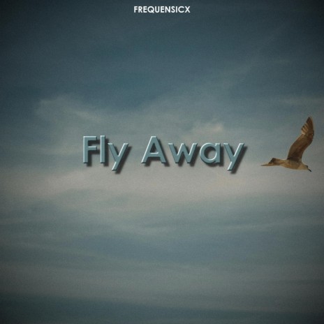 Fly Away | Boomplay Music