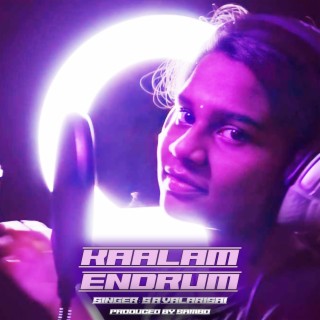 Kaalam Engum (feat. S.A.VALARISAI)