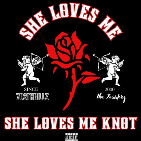 She Loves Me She Loves Me Knot ft. 702 Thrillz