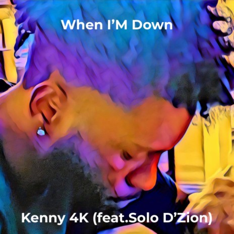 When I'm Down ft. Solo D'Zion & 2948 Music | Boomplay Music