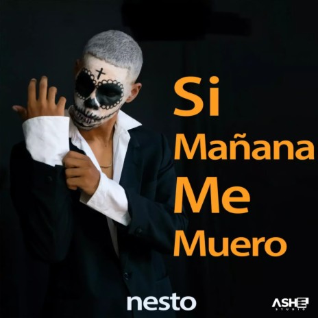 Si Mañana Me Muero | Boomplay Music