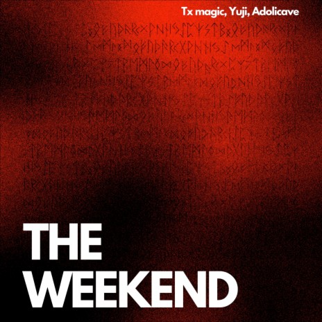 The Weekend ft. yuji & Adolicave | Boomplay Music